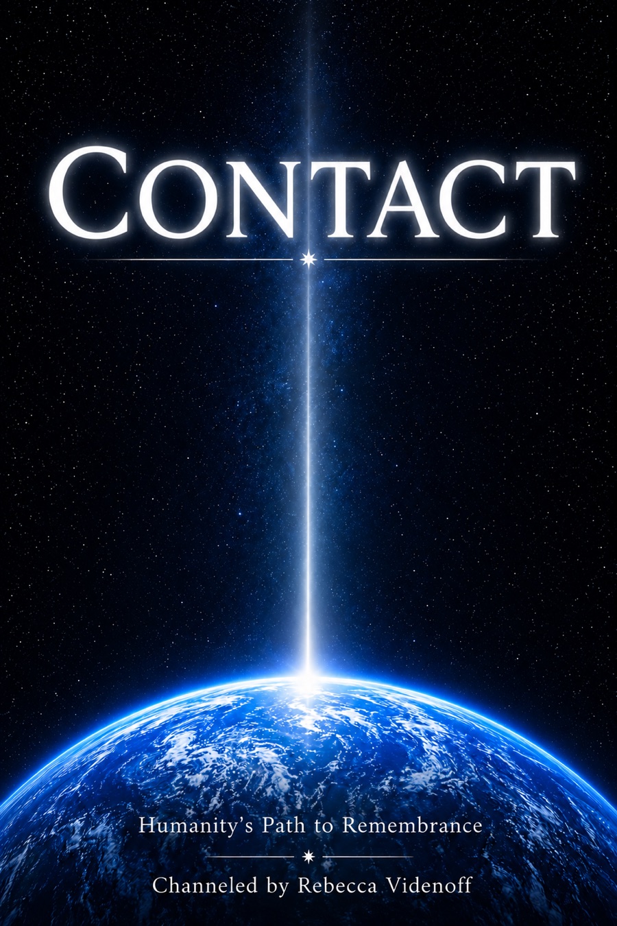 Cover of CONTACT: Humanity’s Path to Remembrance by Rebecca Videnoff