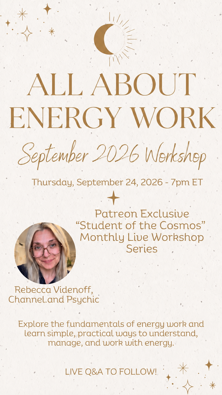 All About Energy Work: Rebecca Videnoff’s September 24, 2026 workshop on understanding, managing, and working with energy, for Student of the Cosmos Patreon members only.