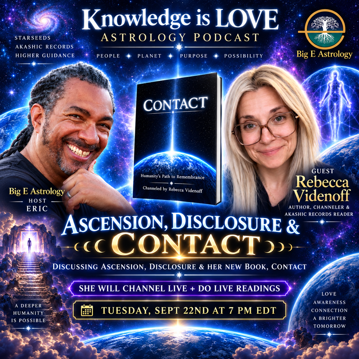 Ascension, Disclosure & CONTACT podcast poster featuring host Eric of Big E Astrology, Rebecca Videnoff and her book CONTACT; Tuesday, September 22 at 7 PM EDT.